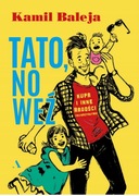 Tato no weź * Kamil Baleja