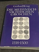 DIE MEISSNISCH-SACHSISCHEN GROSCHEN 1338-1500 - Krug (1974)  j. niem.