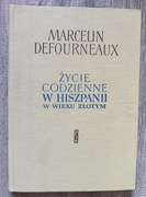 Życie codzienne w Rzymie w Hiszpanii w złotym wieku Marcelin Defourneaux 