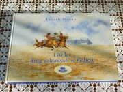 150 lat dróg żelaznych w Galicji, Leszek Mazan