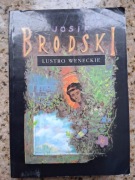Josif Brodski - Lustro weneckie