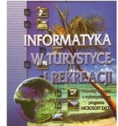 Informatyka w turystyce i rekreacji Jerzy Berdychowski