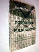 Polowanie na pułkownika - Andrzej Zasieczny