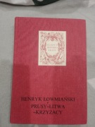 Prusy Litwa Krzyżacy - Henryk Łowmiański