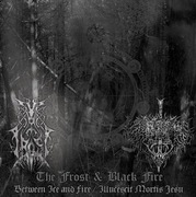 The Frost / Black Fire Between Ice And Fire / Illucescit Mortis Jesu