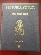 Historia świata  Epoka Królów - Bogów