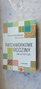 Patchworkowe rodziny. Jak w nich żyć Wojciech Eichelberger