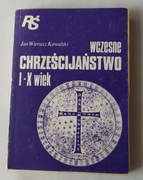 RELIGIE ŚWIATA Wczesne chrześcijaństwo I – X wiek