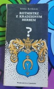 BOHDAN KRÓLIKOWSKI ROTMISTRZ Z KRADZIONYM HERBEM 1982 PRL ANTYKWARIAT 