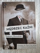 Mędrzec kaźni Tomasz Kowalski