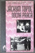 Jachym Topol Nocna praca