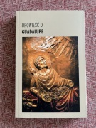 Guadalupe, opowieści