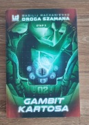 Droga Szamana Gambit Kartosa - ETAP 2
