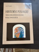 Szukali - historyi polskiej treściwie opowiedzianej ksiąg dwanaście