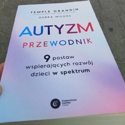 Temple Grandin, Debra Moore - Autyzm. Przewodnik.