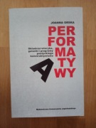 PERFORMATYWY JOANNA ORSKA