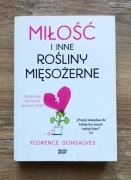 Miłość i inne rośliny mięsożerne - Florence Gonsalves