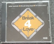 Peter Rauhofer+The Pet Shop Boys = The Collaboration  Break 4 Love USA CD 