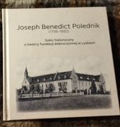 Joseph Benedict Polednik. Szkic historyczny o twórcy fundacji w Lyskach 