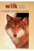 Wilk - Monografia przyrodniczo-łowiecka - Henryk Okarma P bdb!