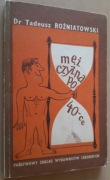 Mężczyzna po 40-ce – Tadeusz Rożniatowski