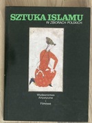 Sztuka Islamu w zbiorach polskich Zdzisław Żygulski jr