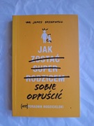 Jak sobie odpuścić - James Breakwell