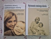Wychowanie zranionego dziecka zranione dzieci uzdrawiające