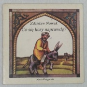 Co Się Liczy Naprawdę ? - Z. Nowak