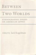 Between Two Worlds: Ethnographic Essays on