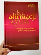 Ku afirmacji życia Alicja Żywczok 