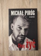 Chcę żyć. Michał Piróg, Iza Bartosz 