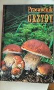 Przewodnik Grzyby Erwald Gerhart
