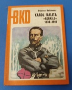 Karol Kalita Rębajło 1830-1919 Krystyna Butkiewicz 1976 PRL ANTYKWARIAT 