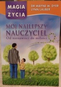 Mój najlepszy nauczyciel Lynn Lauber, Wayne W.Dyer