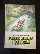 Janusz Makarczyk, Przez morza i dżungle