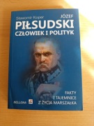 Sławomir Koper Józef Piłsudski człowiek i polityk
