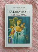 Katarzyna II Caryca Rosji Eugeniusz Zabel Romans historyczny Historia