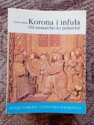 G. Labuda Korona i infuła + 51 inne Dzieje Narodu i Państwa Polskiego