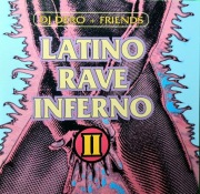 DJ Dero + Friends – Latino Rave Inferno Vol. II CD