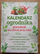 Kalendarz ogrodnika - poradnik na cztery pory roku. OPRAWA TWARDA