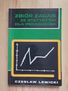 Zbiór zadań ze statystyki dla pedagogów - Czesław Lewicki