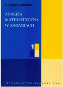 Analiza Matematyczna w Zadaniach. Część 1 Włodzimierz Krysicki, Lech PWN