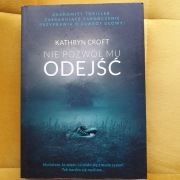 Nie pozwól mu odejść Kathryn Croft