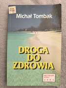 Książka Droga do zdrowia Michał Tombak