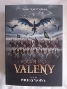 Kroniki Valeny Tom III Wichry Wojny Dawid Traczykowski