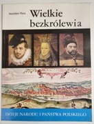 STANISŁAW PŁAZA WIELKIE BEZKRÓLEWIA