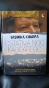 Yasmina Khadra "Ostatnia noc Kaddafiego" 