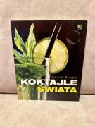 Koktajle świata – Ponad 200 przepisów na wyjątkowe drinki z całego globu