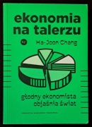 Ekonomia na talerzu. Ha-Joon Chang.